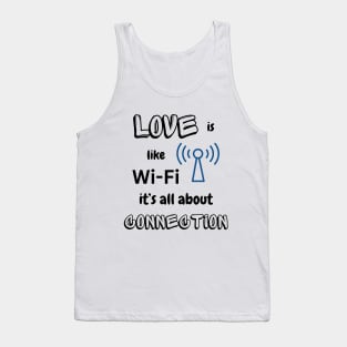 Love Is Like WIFI -black pattern Tank Top